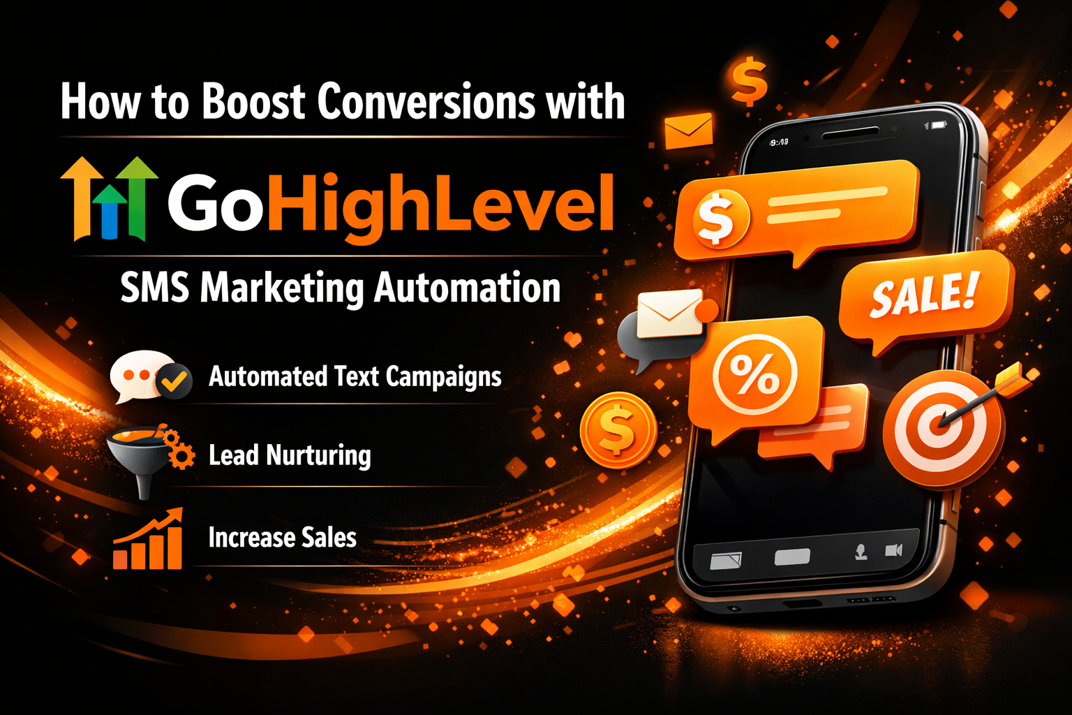 How to Boost Conversions with GoHighLevel SMS Marketing Automation